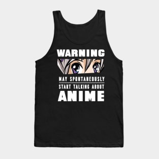 Anime Lovers May Spontaneously Start Talking about Anime Tank Top